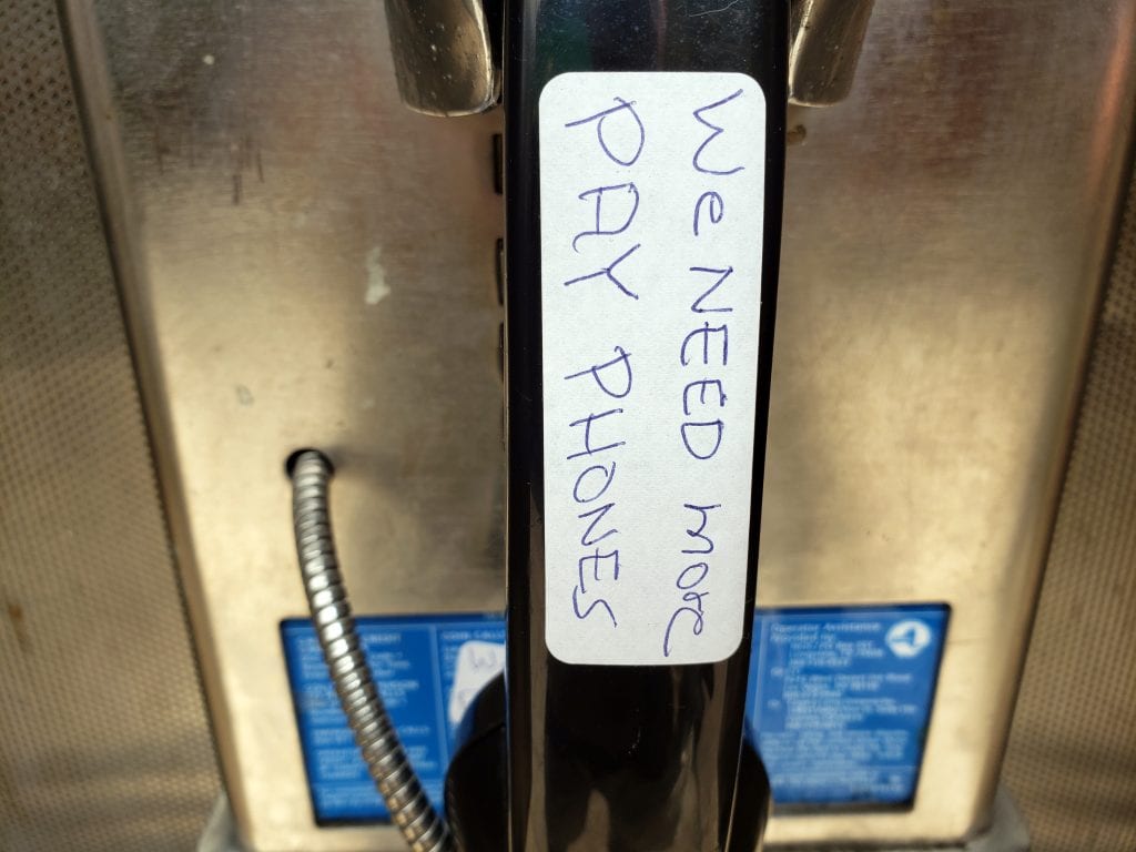 WE NEED MORE PAY PHONES