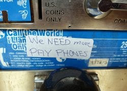 The “WE NEED MORE PAY PHONES” Vandal(s) Never Stop(s)